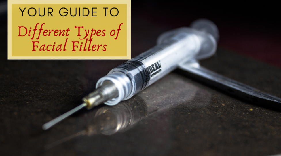 Different Types of Facial Fillers